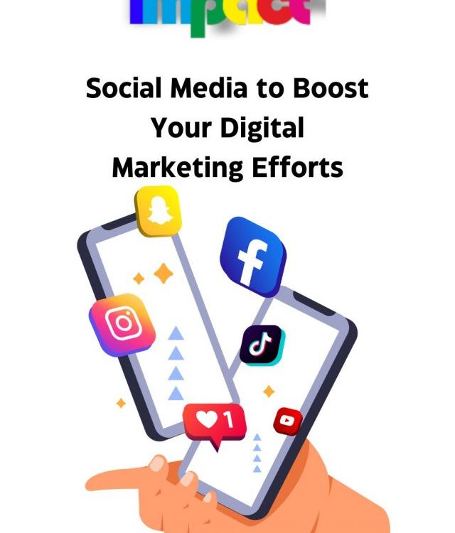 Social Media to Boost Your Digital Marketing Efforts