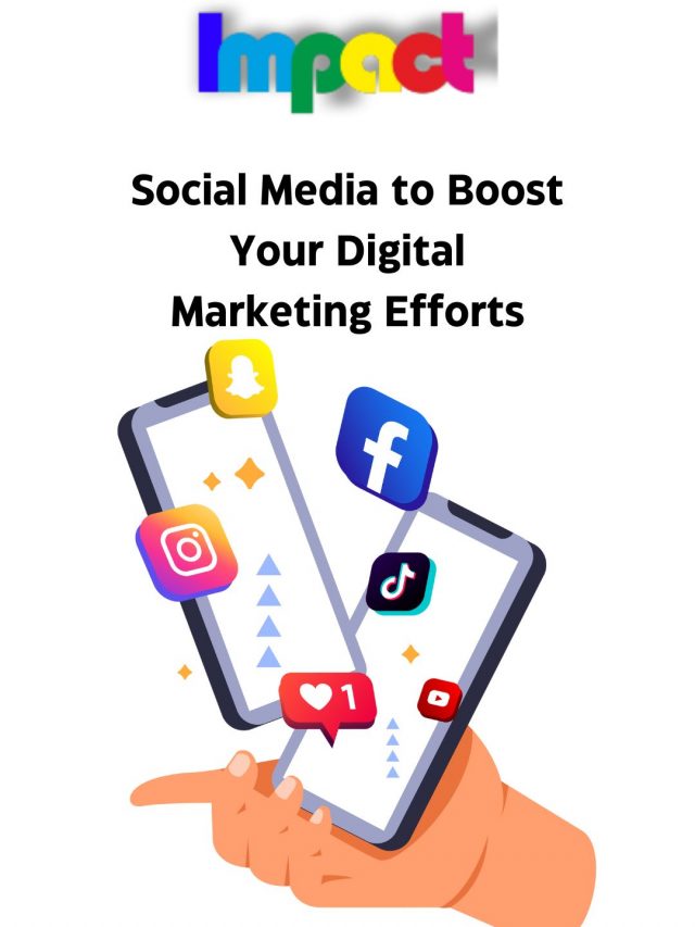 Social Media to Boost Your Digital Marketing Efforts