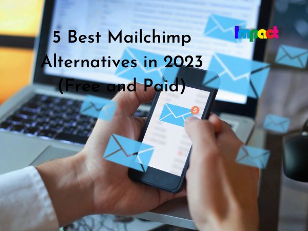 5 Best Mailchimp Alternatives in 2023