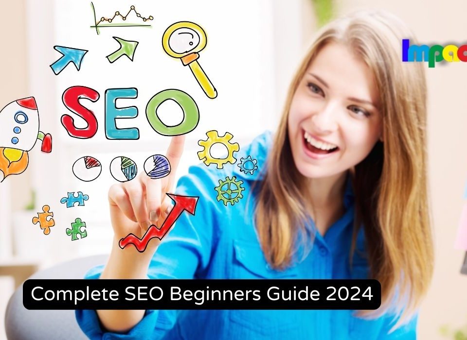 Complete SEO Beginners Guide 2024