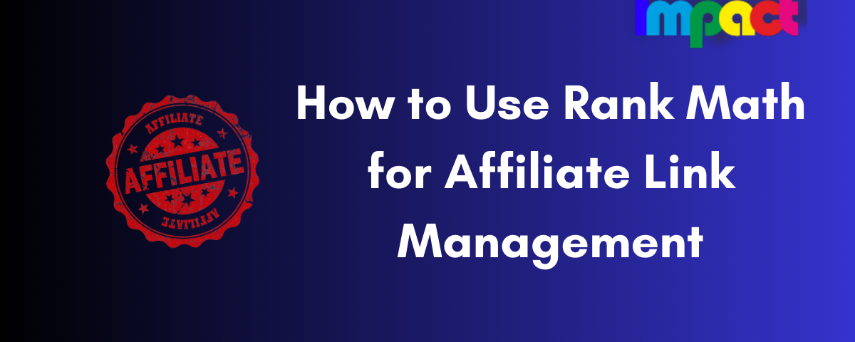 How to Use Rank Math for Affiliate Link Management