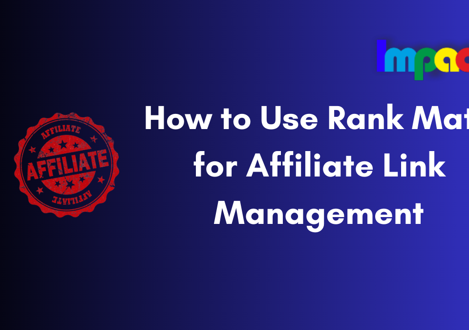 How to Use Rank Math for Affiliate Link Management