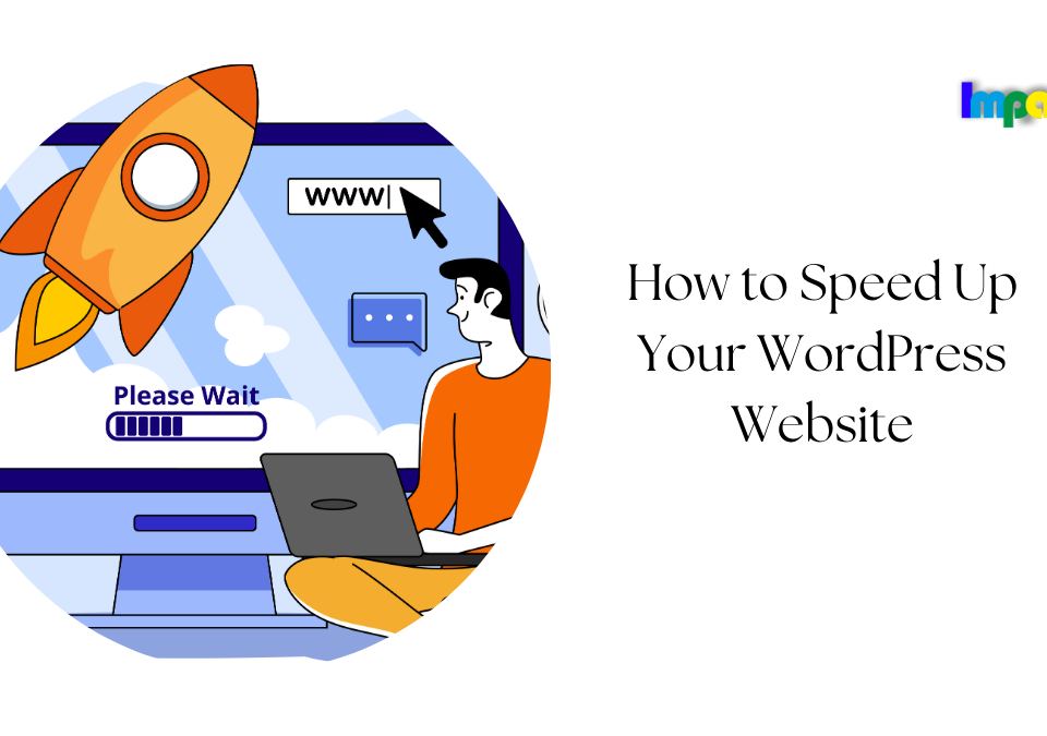 How to Speed Up Your WordPress Website