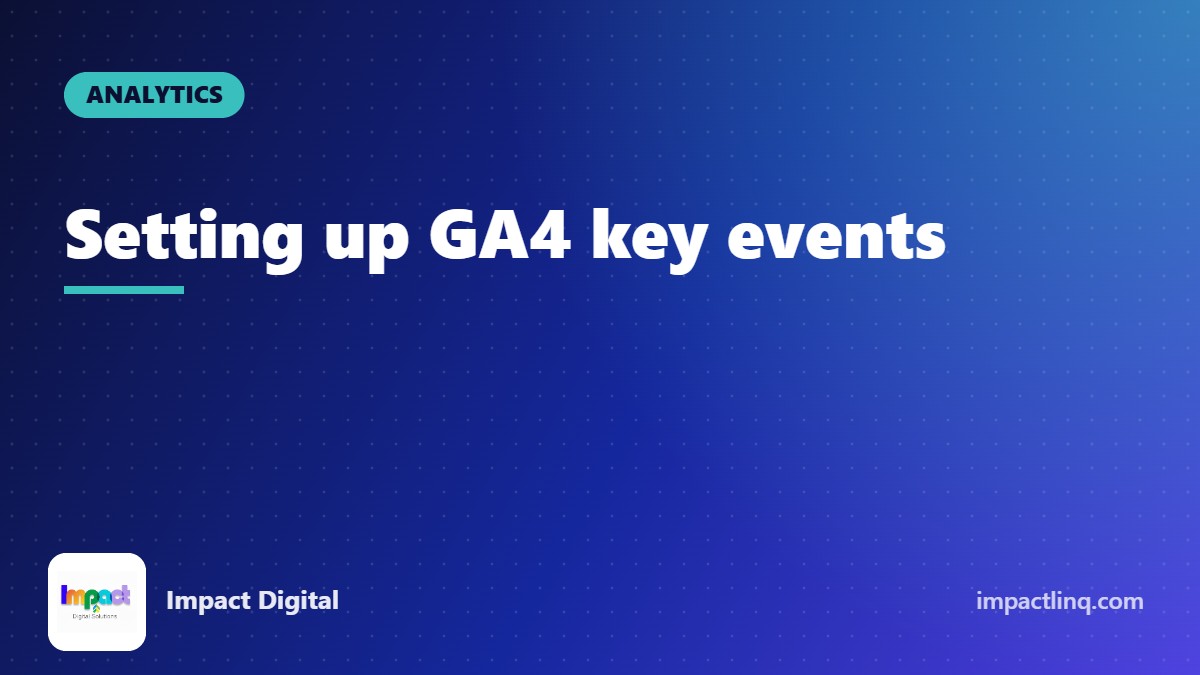 Analytics dashboard illustrating GA4 key events for a small business website
